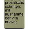 Prosaische Schriften; mit Ausnahme der Vita Nuova; by 1265-1321 Dante Alighieri