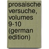 Prosaische Versuche, Volumes 9-10 (German Edition) by Konrad Pfeffel Gottlieb