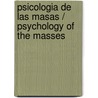 Psicologia de las masas / Psychology of the Masses by Sigmund Freud