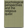 Psychological Perspectives and the Religious Quest by Weaver Sanataniello