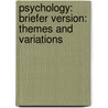 Psychology: Briefer Version: Themes and Variations door Wayne Weiten