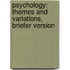 Psychology: Themes and Variations, Briefer Version