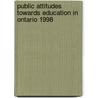 Public Attitudes towards Education in Ontario 1998 by L.E. Davie