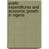 Public Expenditures and Economic Growth in Nigeria by Suleiman Aruwa