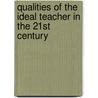 Qualities of The Ideal Teacher in The 21st Century by Adesina Odufowokan