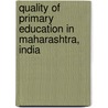 Quality of Primary Education in Maharashtra, India by Alwin Dsouza
