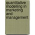 Quantitative Modelling in Marketing and Management