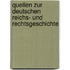 Quellen Zur Deutschen Reichs- Und Rechtsgeschichte