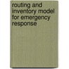 Routing And Inventory Model For Emergency Response by Zhihong Shen