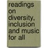 Readings on Diversity, Inclusion and Music for All