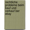 Rechtliche Probleme Beim Kauf Und Verkauf Ber Ebay door Dominik Heinz