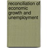 Reconciliation of Economic Growth and Unemployment by Ismail Baydur