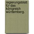 Regierungsblatt für das Königreich Württemberg.