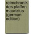 Reimchronik Des Pfaffen Maurizius (German Edition)