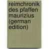 Reimchronik Des Pfaffen Maurizius (German Edition) door Hartmann Moritz