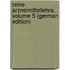 Reine Arzneimittellehre, Volume 5 (German Edition)
