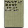 Reisebriefe von Ida Graefin Hahn-Hahn, erster Band by Ida Hahn-Hahn