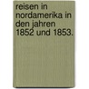 Reisen in Nordamerika in den Jahren 1852 und 1853. door Moritz Wagner