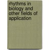 Rhythms in Biology and Other Fields of Application door A. Lebreton