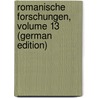 Romanische Forschungen, Volume 13 (German Edition) door Deutsc Der Wissenschaft Notgemeinschaft
