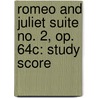Romeo and Juliet Suite No. 2, Op. 64c: Study Score by Sergey Prokofiev
