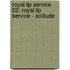 Royal Lip Service 02: Royal Lip Service - Solitude