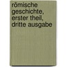 Römische Geschichte, Erster Theil, Dritte Ausgabe by Barthold Georg Niebuhr