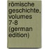 Römische Geschichte, Volumes 7-8 (German Edition)