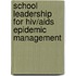 School Leadership For Hiv/aids Epidemic Management