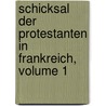 Schicksal Der Protestanten In Frankreich, Volume 1 by Friedrich Eberhard Rambach