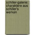 Schiller-Galerie: Charaktere aus Schiller's Werken