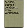 Schillers Dramen : Beiträge zu ihrem Verständnis door Bellermann