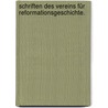 Schriften des Vereins für Reformationsgeschichte. by Heinrich Schreiber