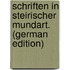 Schriften in Steirischer Mundart. (German Edition)