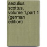 Sedulius Scottus, Volume 1,part 1 (German Edition) door Sedulius