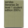 Sendas Literarias 2e Level 1 Student Edition 2001c by Mary Dellinger