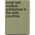 Small and medium enterprises in the Arab Countries