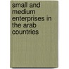 Small and medium enterprises in the Arab Countries door Hussein Alasrag