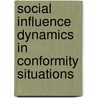 Social Influence Dynamics in Conformity Situations door Christine Lewis