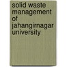 Solid Waste Management of Jahangirnagar University door Afsana Haque