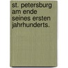 St. Petersburg am Ende seines Ersten Jahrhunderts. door Heinrich Christoph Von Reimers