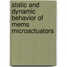 Static And Dynamic Behavior Of Mems Microactuators door Fehmi Najar