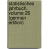 Statistisches Jahrbuch, Volume 26 (German Edition) door Statistisches Landesamt Berlin