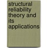 Structural Reliability Theory and Its Applications door P. Thoft-Cristensen