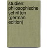 Studien: Philosophische Schriften (German Edition) door Huber Johannes