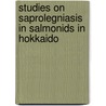 Studies On Saprolegniasis In Salmonids In Hokkaido door Mortada Hussein
