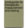 Studyguide for Therapeutic Measurement and Testing by Lisa J. Weaver