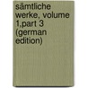 Sämtliche Werke, Volume 1,part 3 (German Edition) door Maria Werner Richard