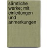Sämtliche Werke; mit Einleitungen und Anmerkungen by Henri Heine