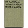 The Doctrine Of Horizontal Direct Effect In Ec Law door Jacob Öberg
